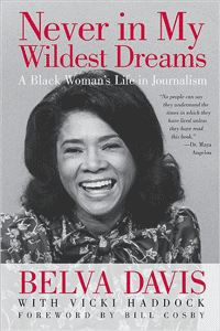 Book cover for "Never in my Wildest Dreams A Black Woman's Life in Journalism