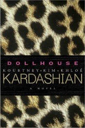 cover of novel "Dollhouse" by Kardashians