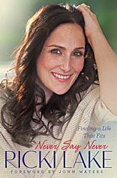 Book cover for Ricki Lake's new book "Never say never"