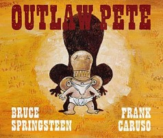 "Outlaw Pete" book cover Bruce Springsteen